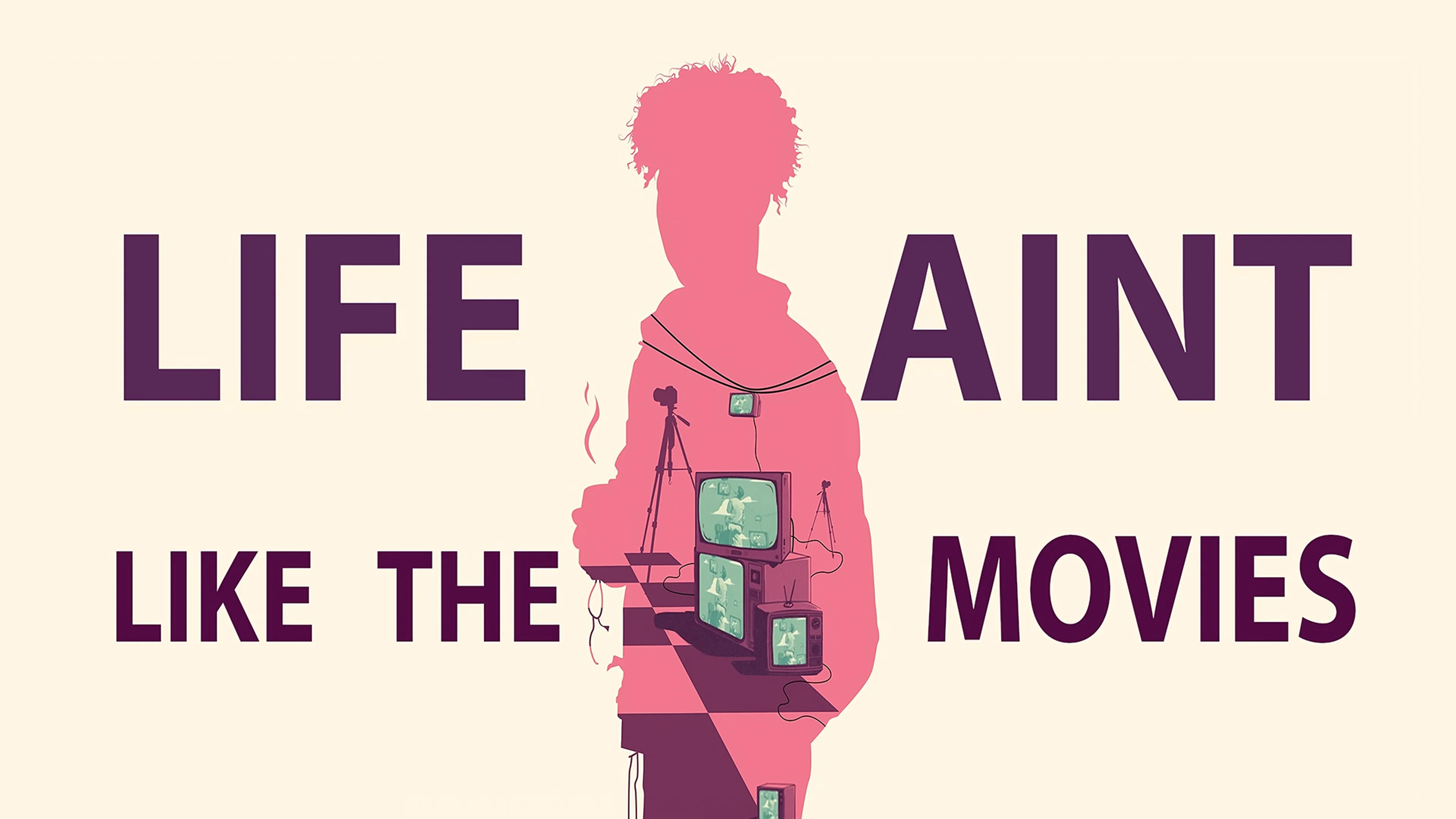 Life Ain't Like the Movies poster